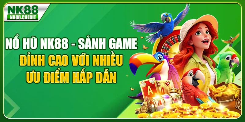 Nổ hũ Nk88